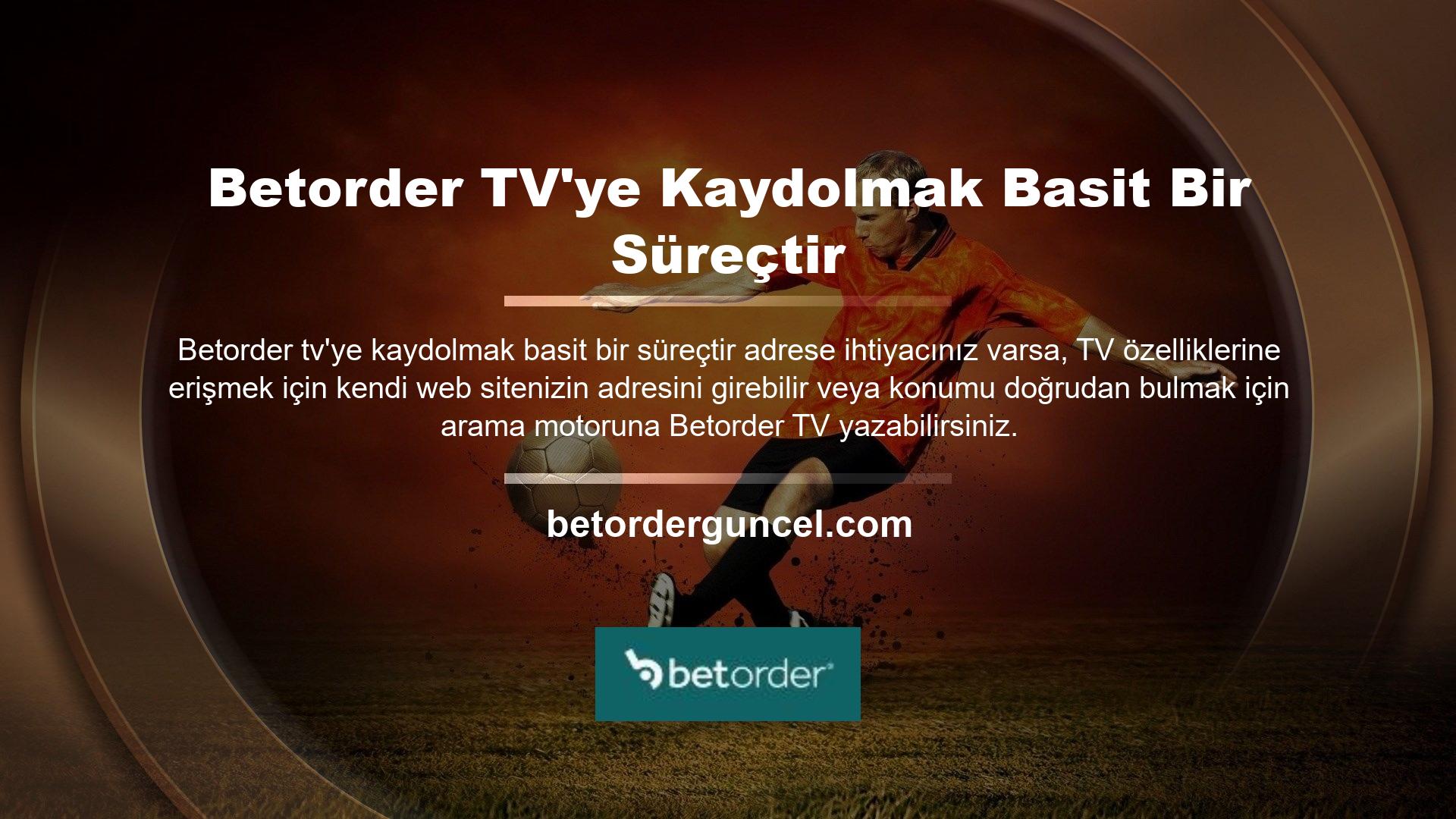Betorder TV tüm spor dallarının canlı yayınını sunuyor